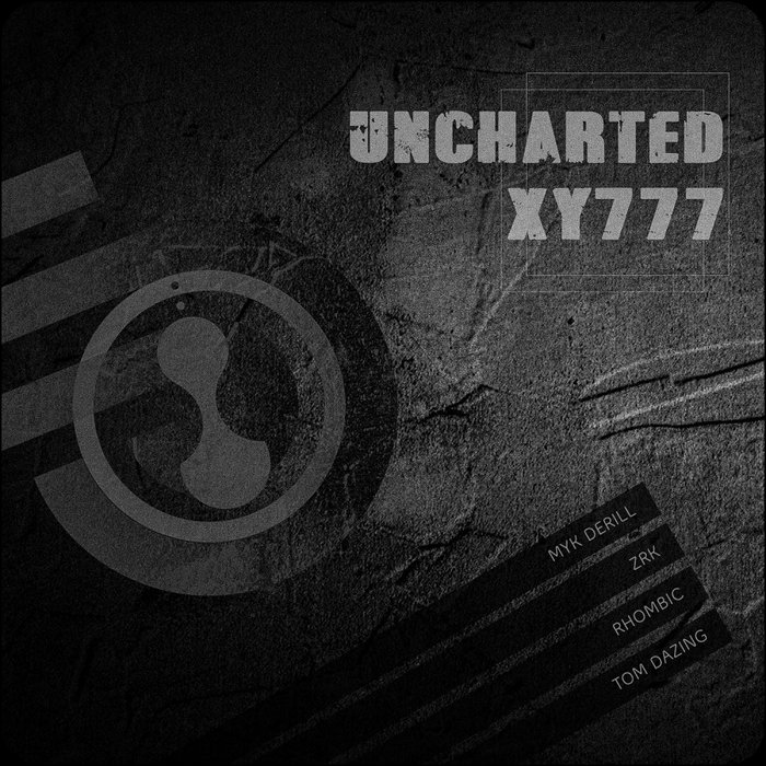 MYK DERILL/ZRK/RHOMBIC/TOM DAZING - Uncharted XY777