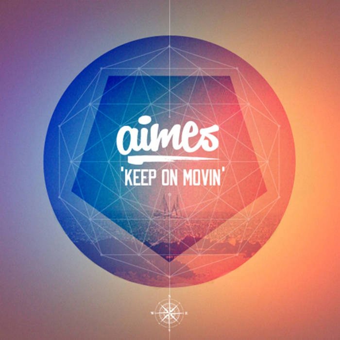 AIMES - Keep On Movin'