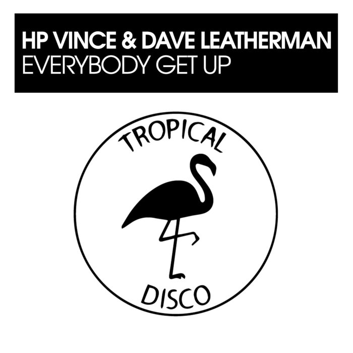 HP VINCE & DAVE LEATHERMAN - Everybody Get Up