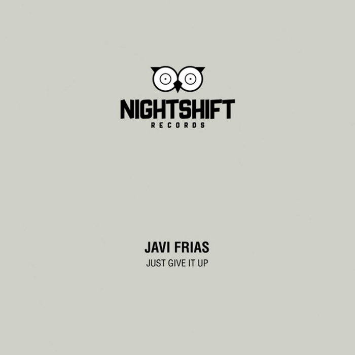 JAVI FRIAS - Just Give It Up