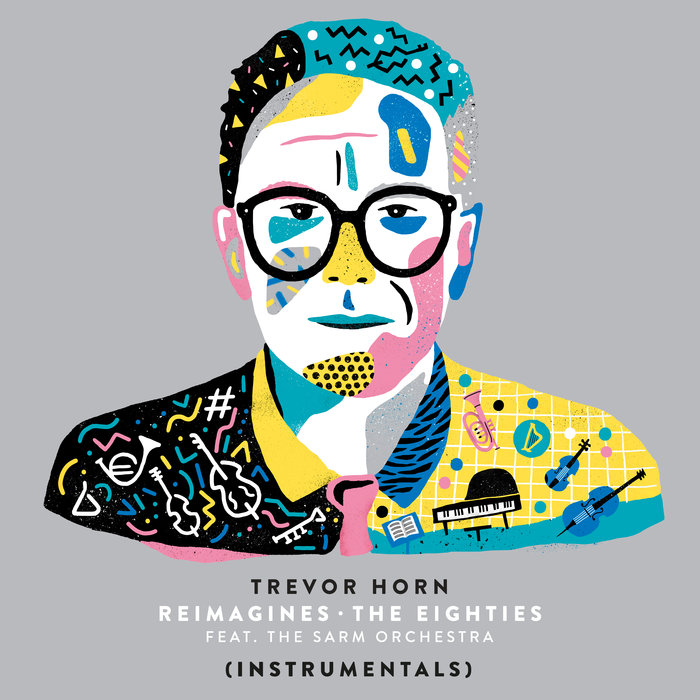 Trevor Horn feat The Sarm Orchestra - Trevor Horn Reimagines The Eighties (Instrumentals)
