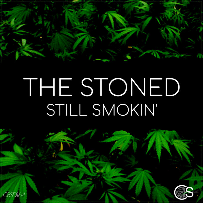 THE STONED - Still Smokin'