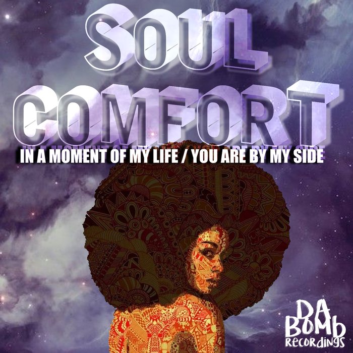 SOUL COMFORT - In A Moment Of My Life/You Are By My Side