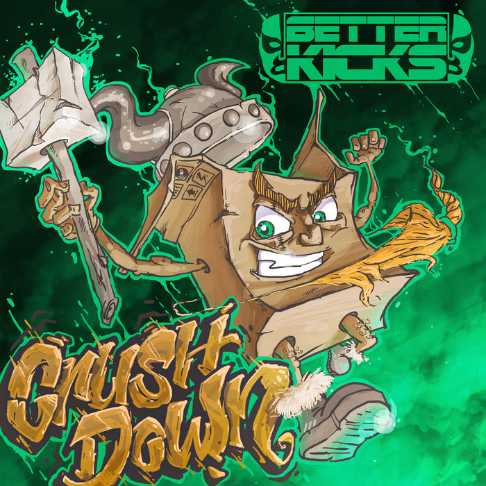 Crush Down by Better Kicks on MP3, WAV, FLAC, AIFF & ALAC at Juno Download