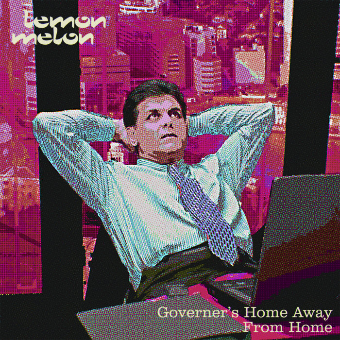 LEMON MELON - Governor's Home Away From Home