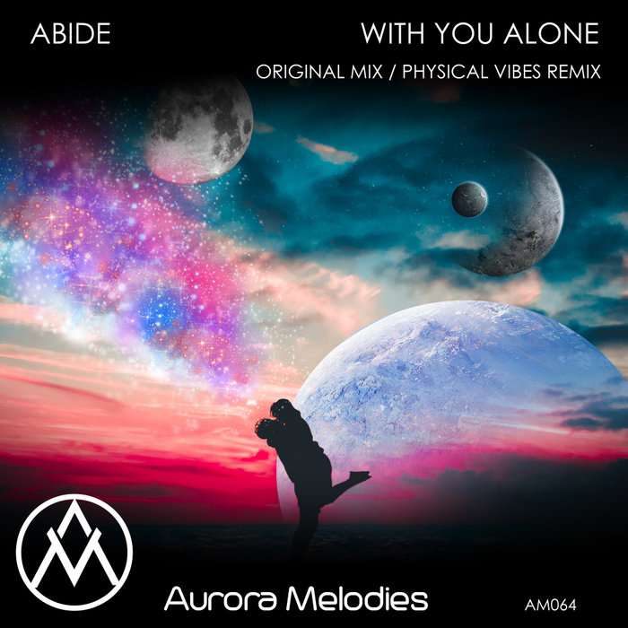 ABIDE - With You Alone