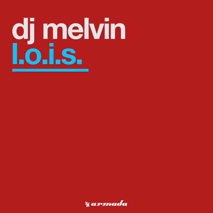 DJ MELVIN - LOIS