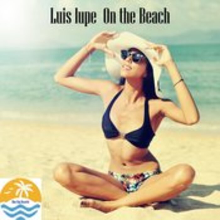 LUIS LUPE - On The Beach