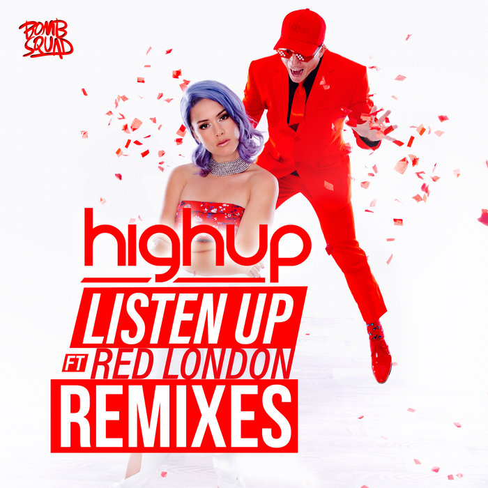 HIGHUP - Listen Up (feat Red London) (Remixes)