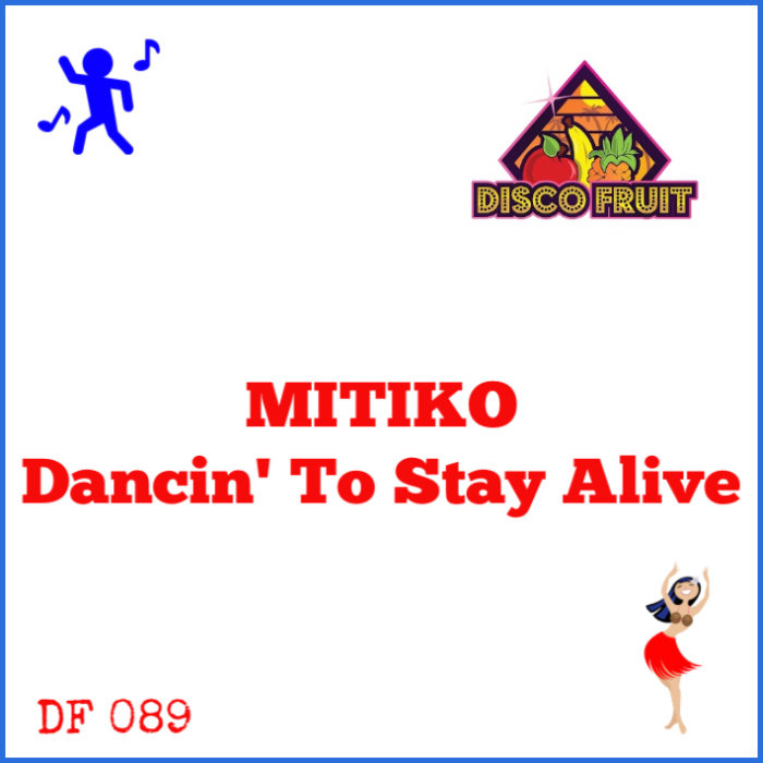 MITIKO - Dancin' To Stay Alive