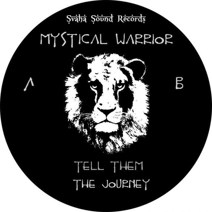 MYSTICAL WARRIOR - Tell Them The Journey