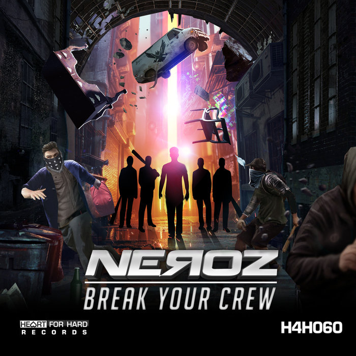 NEROZ - Break Your Crew