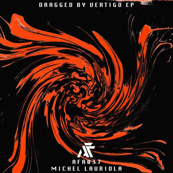 MICHEL LAURIOLA - Dragged By Vertigo