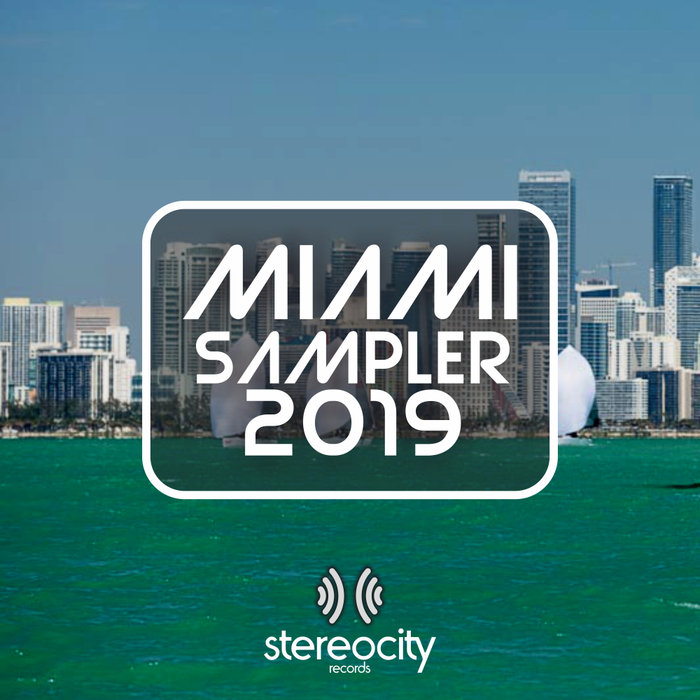 VARIOUS - Stereocity Sampler Miami 2019