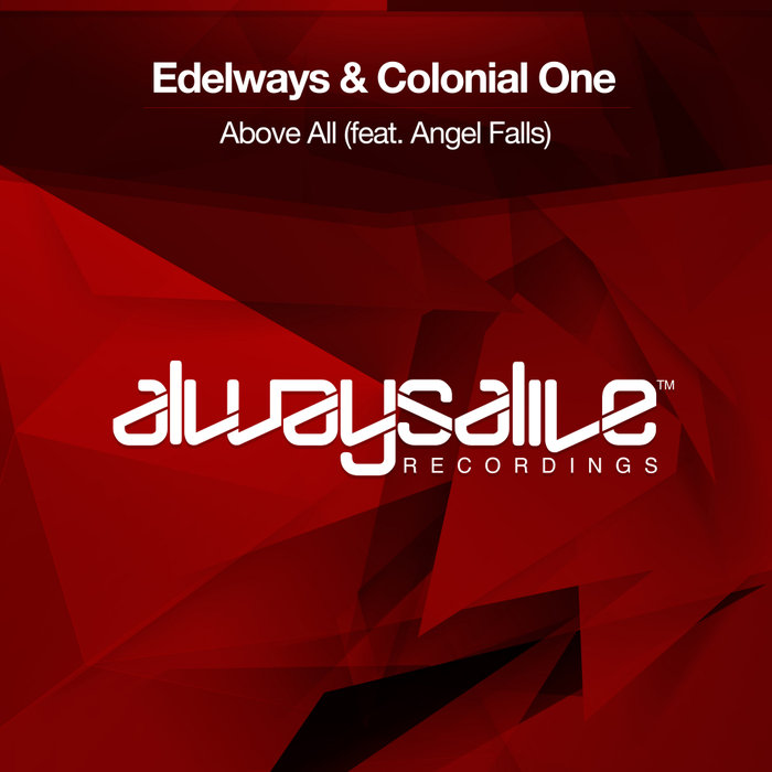 EDELWAYS & COLONIAL ONE feat ANGEL FALLS - Above All