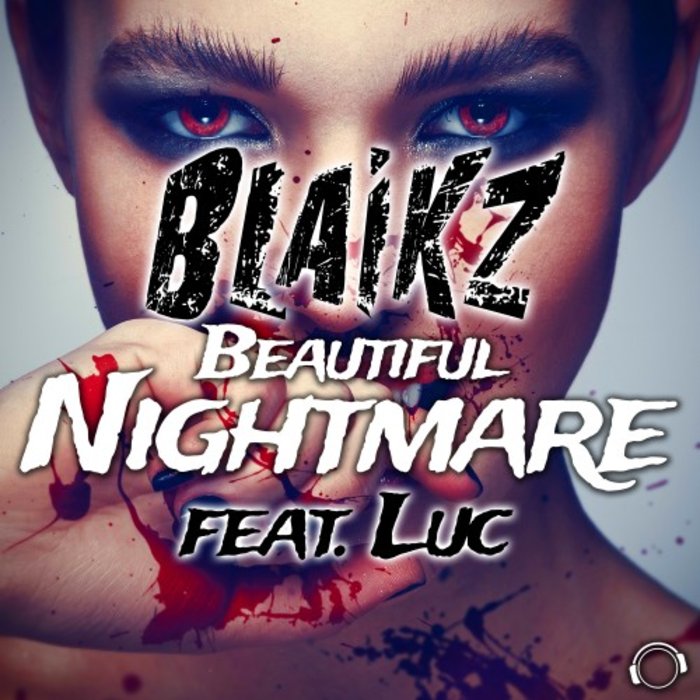 BLAIKZ feat LUC - Beautiful Nightmare