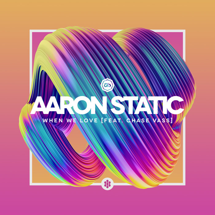 AARON STATIC feat CHASE VASS - When We Love