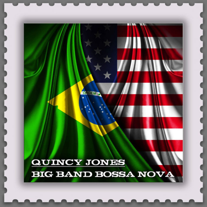 QUINCY JONES - Big Band Bossa Nova (Jazz Meets The Bossa Nova)