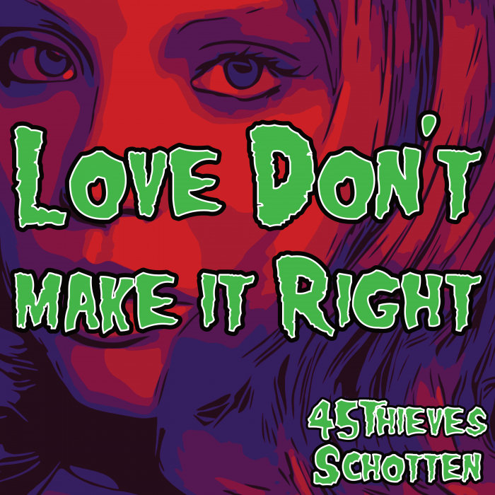 45THIEVES & SCHOTTEN/DJ GRAVITY & 45THIEVES/1N/GHOST330 - Love Don't Make It Right