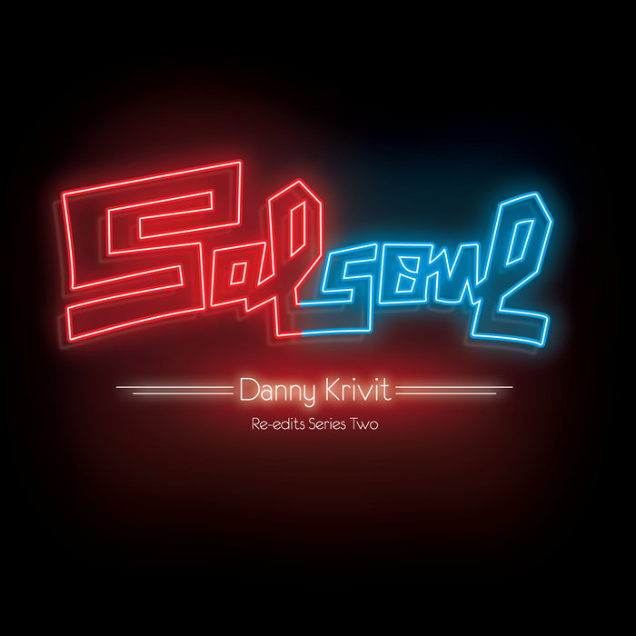 DOUBLE EXPOSURE/THE SALSOUL ORCHESTRA/RIPPLE/THE SALSOUL ORCHESTRA - Salsoul Re-Edits Series Two: Danny Krivit
