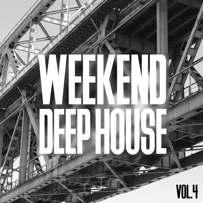 VARIOUS - Weekend Deep House Vol 4