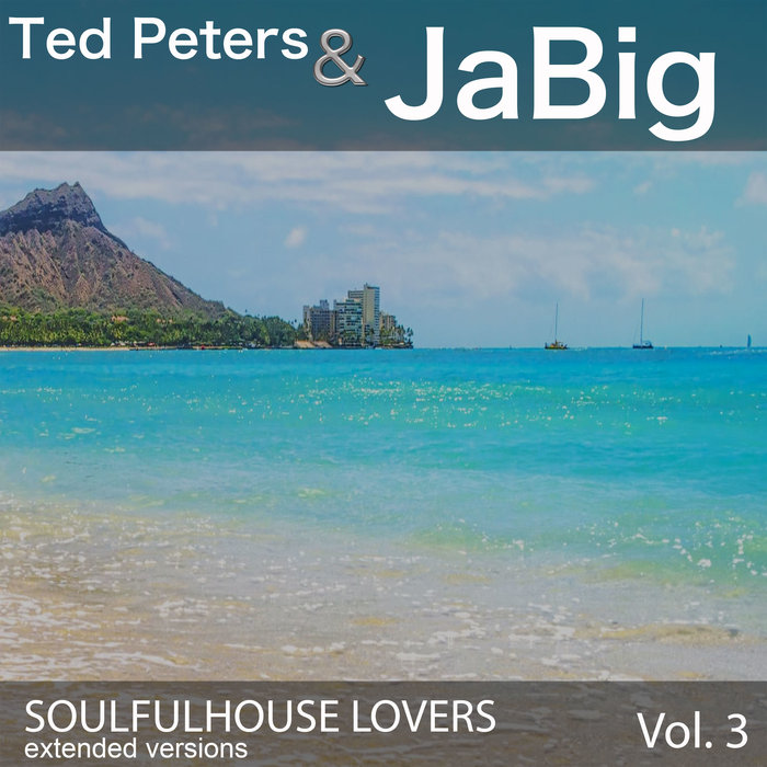 TED PETERS/JABIG - Soulfulhouse Lovers Vol 3