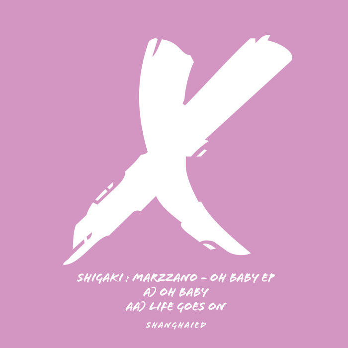 SHIGAKI/MARZZANO - Oh Baby EP