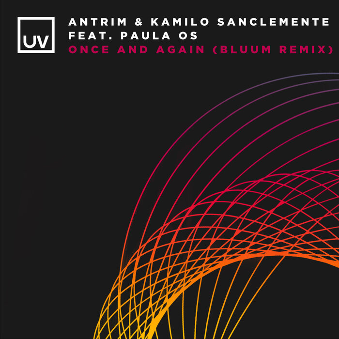 ANTRIM/KAMILO SANCLEMENTE/PAULA OS - Once & Again