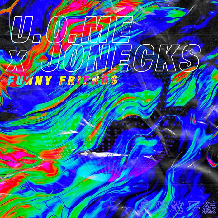 JONECKS/U.O.ME - Funny Friends