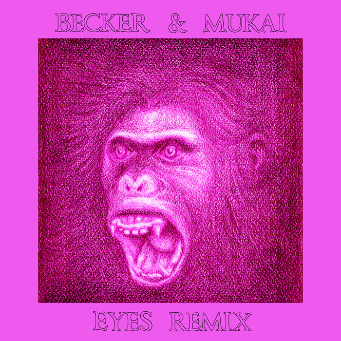 BECKER & MUKAI - Eyes