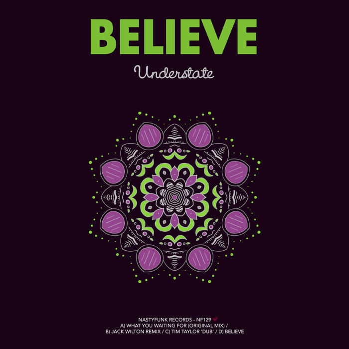 UNDERSTATE - Believe