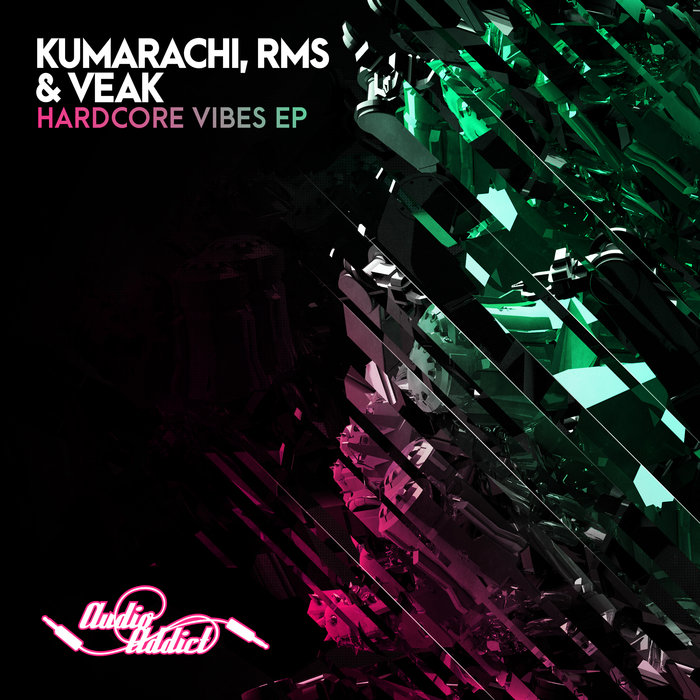 KUMARACHI/RMS/VEAK - Hardcore Vibes