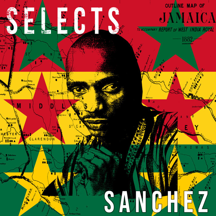 SANCHEZ - Sanchez Selects Reggae