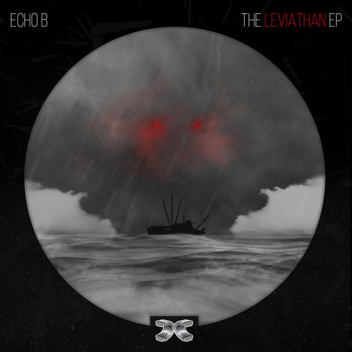 The Leviathan EP By Echo B On MP3, WAV, FLAC, AIFF & ALAC At Juno Download