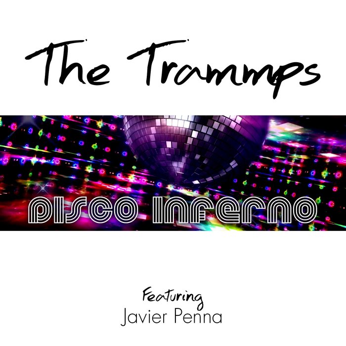 JAVIER PENNA/THE TRAMMPS - Disco Inferno
