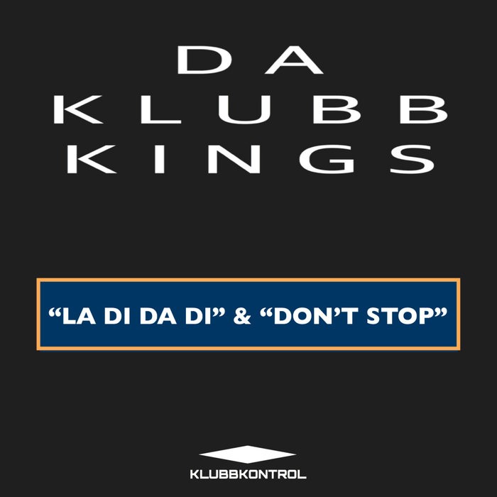 DA KLUBB KINGS - La Di Da Di