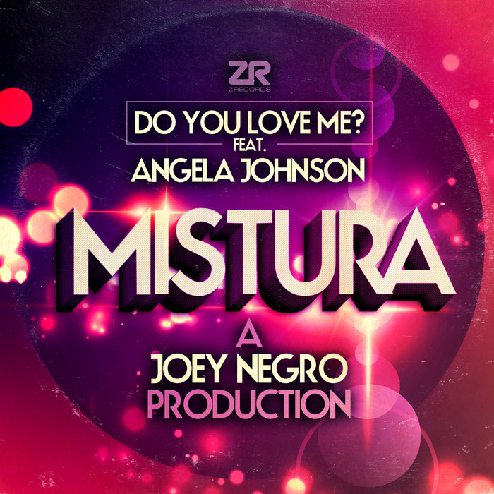 MISTURA feat ANGELA JOHNSON - Do You Love Me?