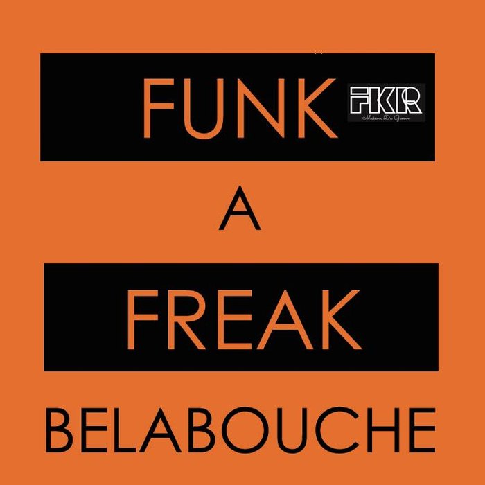 BELABOUCHE - Funk A Freak