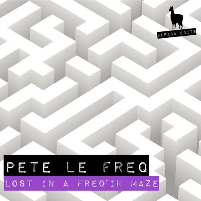 PETE LE FREQ - Lost In A Freq'in Maze