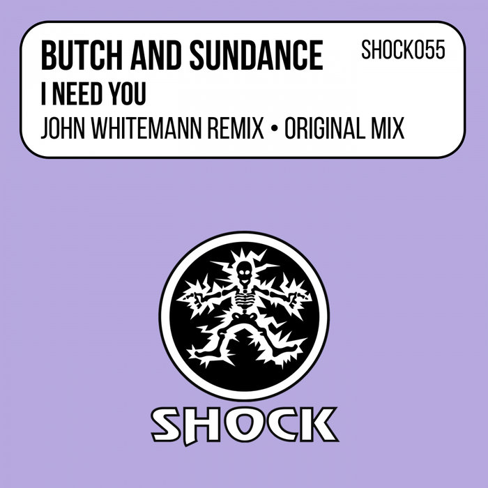 BUTCH & SUNDANCE - I Need You
