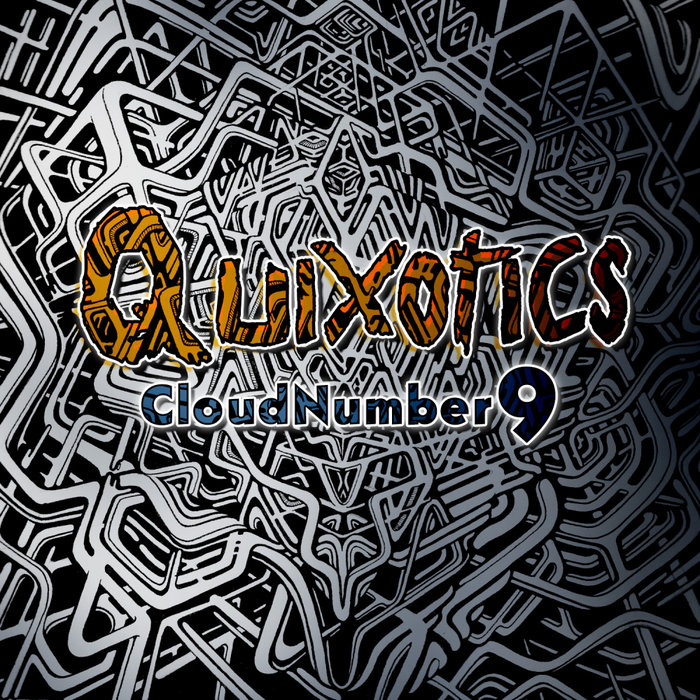 QUIXOTICS/JUJU/NOISE GUST - Cloud Number 9