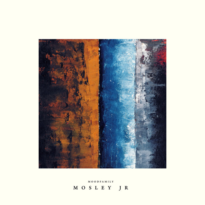 MOSLEY JR - Nothing In Between