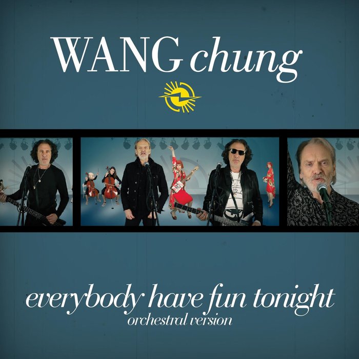 WANG CHUNG - Everybody Have Fun Tonight