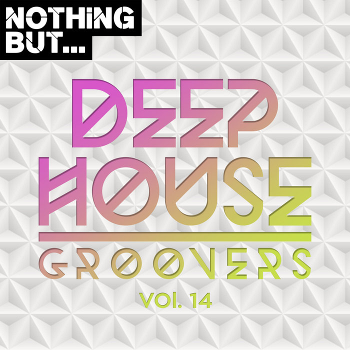 VARIOUS - Nothing But... Deep House Groovers Vol 14