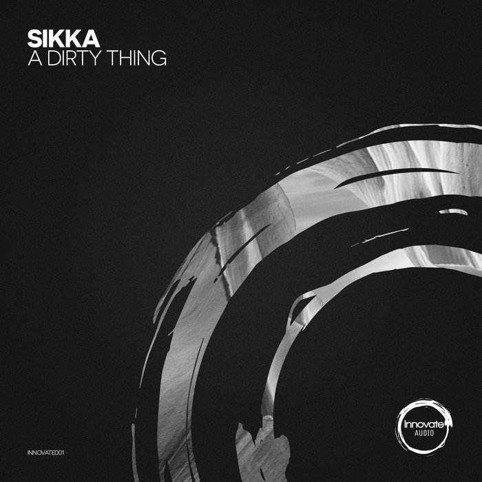 SIKKA - A Dirty Thing