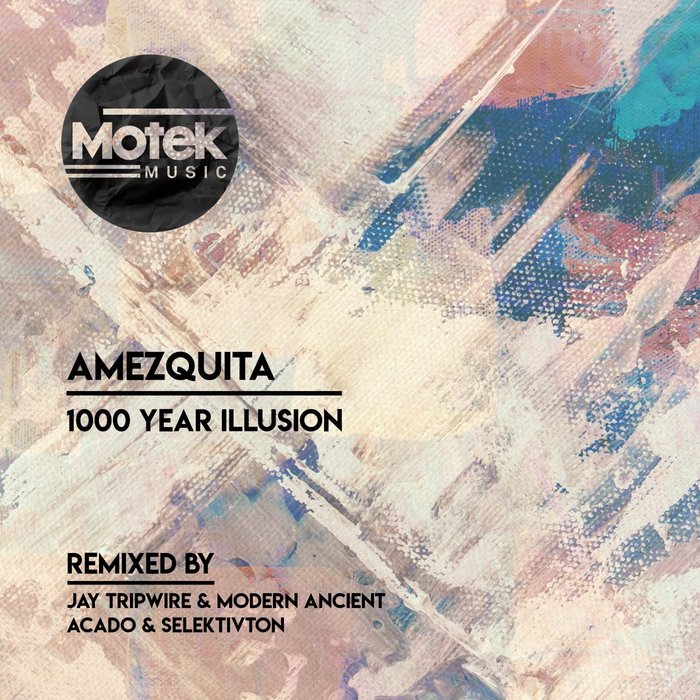 AMEZQUITA - 1000 Year Illusion