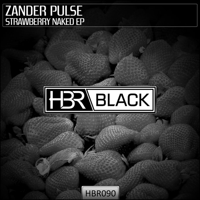 ZANDER PULSE - Strawberry Naked EP