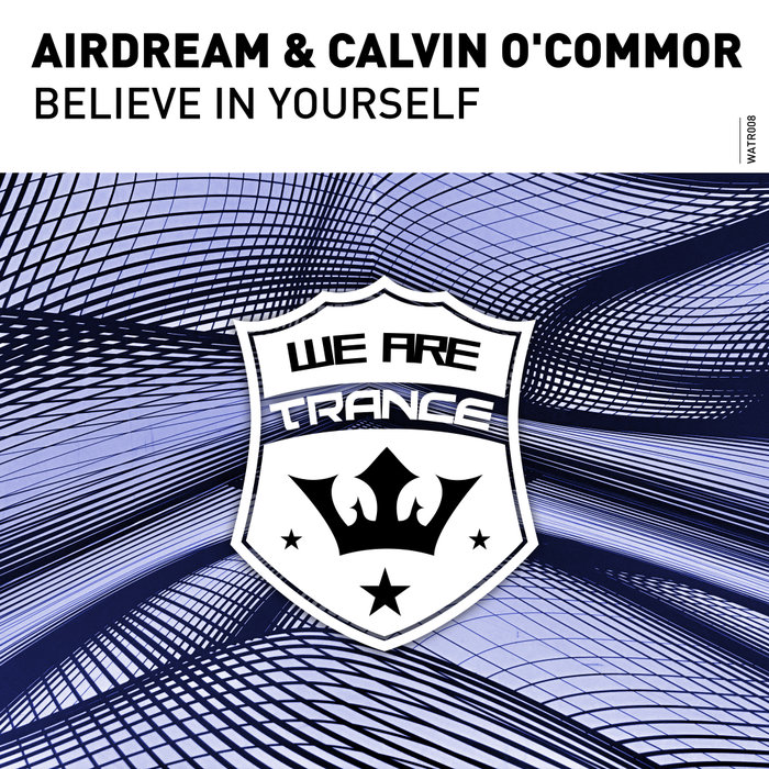 AIRDREAM & CALVIN O'COMMOR - Believe In Yourself