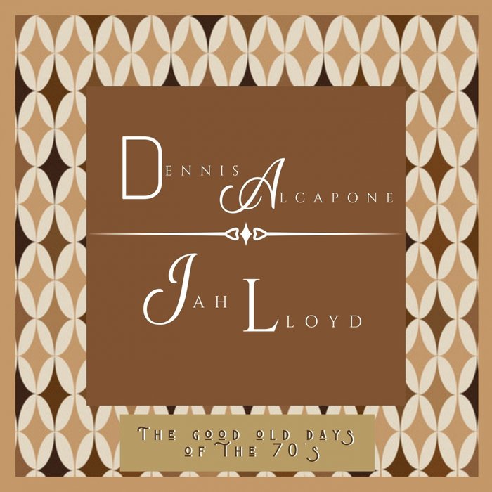 VARIOSUS/DENIS ALCAPONE/JAH LLOYD - The Good Old Day's Of The 70's (2019 Remaster)