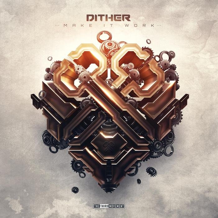 DITHER - Make It Work